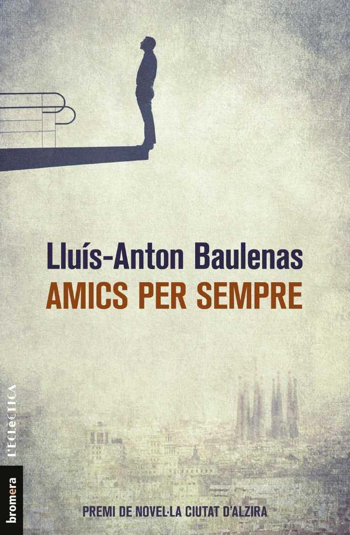 AMICS PER SEMPRE (CATALÁN) | 9788490267226 | BAULENAS SETó, LLUíS-ANTON