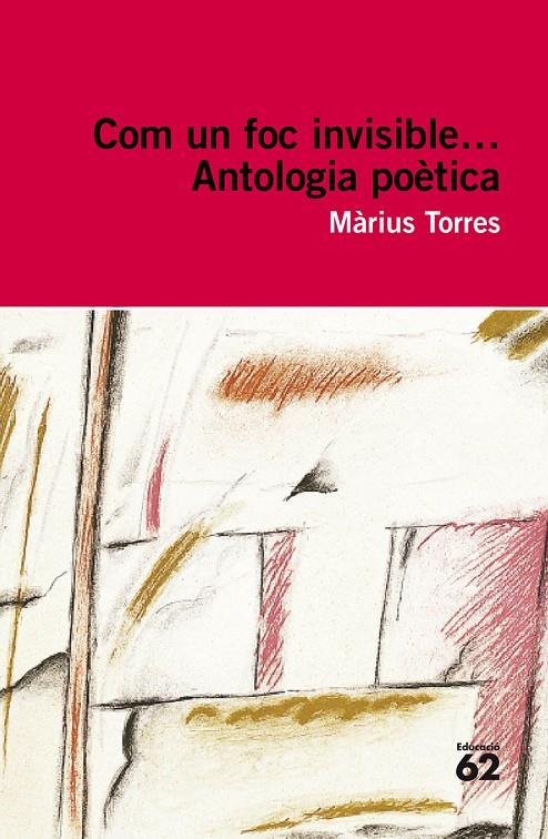 COM UN FOC INVISIBLE...ANTOLOGIA POÈTICA (CATALÁN) | TORRES I PERENYA, MÀRIUS