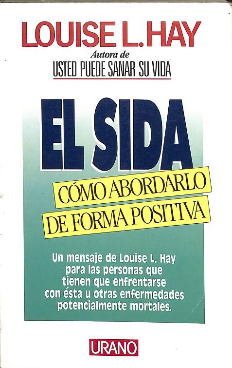 EL SIDA CÓMO ABORDARLO DE FORMA POSITIVA | LOUISE L.HAY