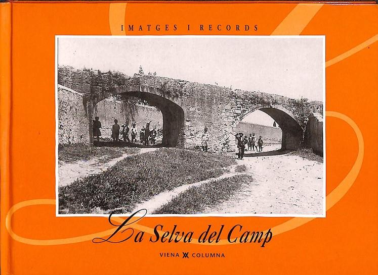 LA SELVA DEL CAMP 31 (IMATGES I RECORDS ) (CATALÁN) | 9788489553149 | LA SELVA DEL CAMP, AJUNTAMENT
