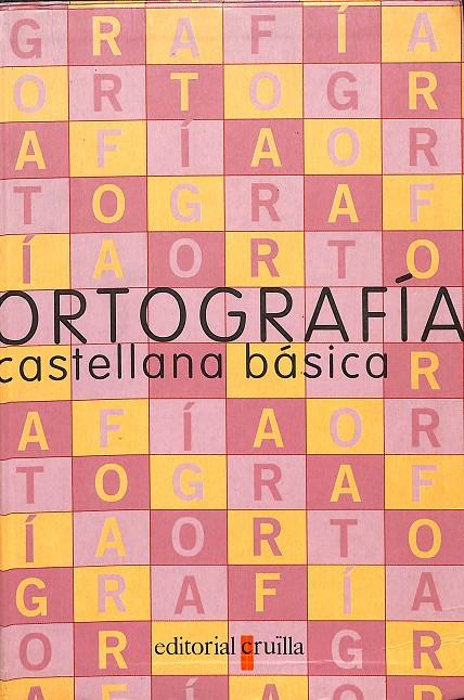 ORTOGRAFIA CASTELLANA BASICA  | ESPAÑA VILLASANTE, MARGARITA