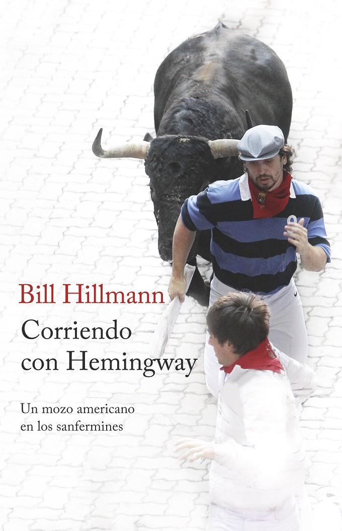 CORRIENDO CON HEMINGWAY | HILLMANN, BILL