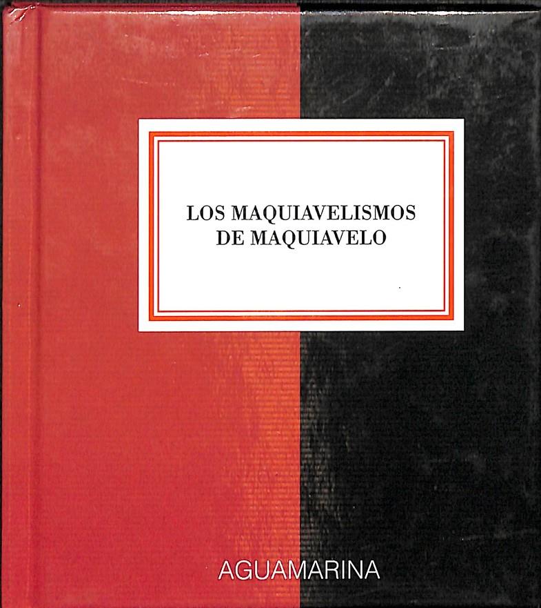 LOS MAQUIAVELISMOS DE MAQUIAVELO | V.V.A