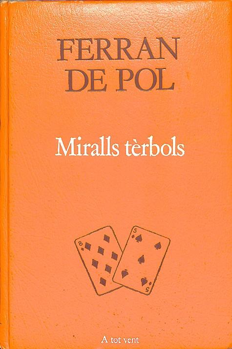 MIRALLS TÈRBOLS (CATALÁN) A TOT VENT 235 | FERRAN DE POL