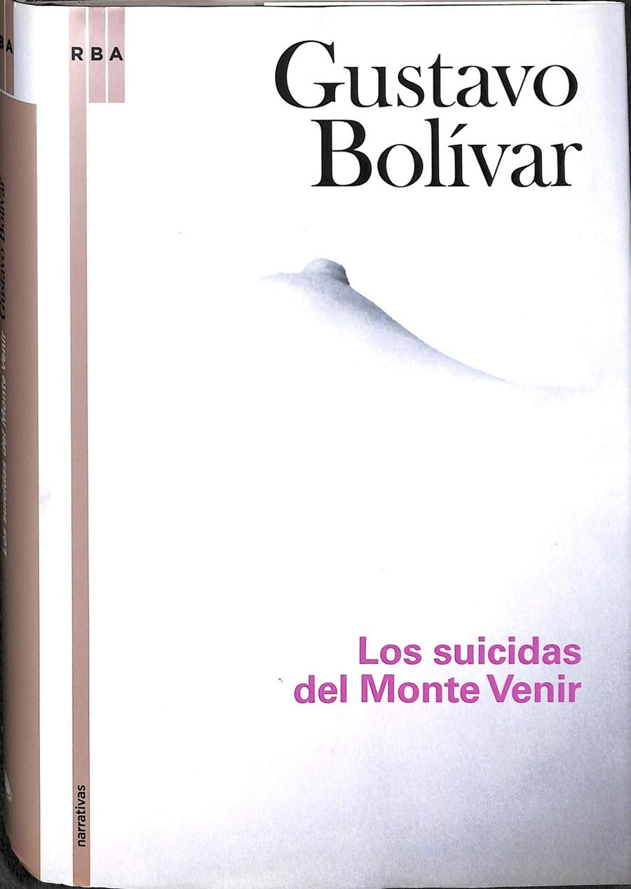 LOS SUICIDAS DEL MONTE VENIR | 9788498671889 | BOLIVAR MORENO, GUSTAVO