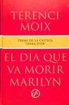 EL DIA QUE VA MORIR MARYLIN (CATALÁN). | 9788482410005 | TERENCI MOIX