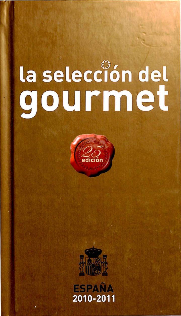LA SELECCIÓN DEL GOURMET ESPAÑA 2010 - 2011 | 9788493302078 | SIN ESPECIFICAR