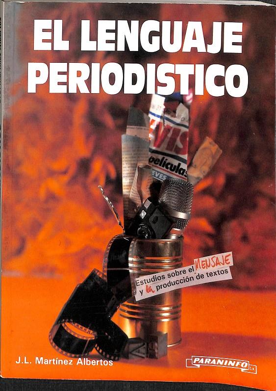 EL LENGUAJE PERIODISTICO | J.L. MARTINEZ ALBERTOS 