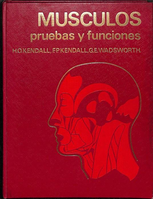 MUSCULOS PRUEBAS Y FUNCIONES | H.O.KENDALL/F.P.KENDALL/G.E.WADSWORTH