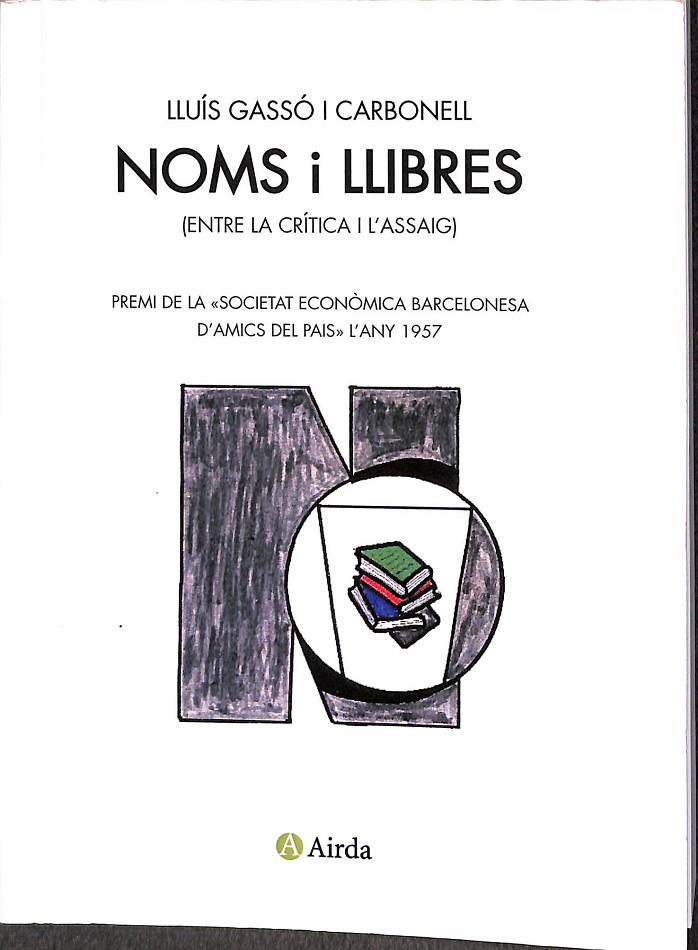 NOMS I LLIBRES (ENTRE LA CRÍTICA I L`ASSAIG) (CATALÁN) | LLUIS GASSÓ I CARBONELL