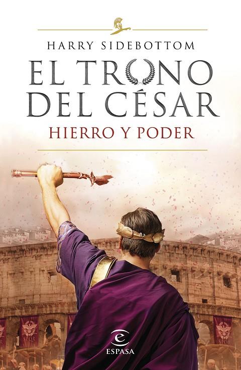 HIERRO Y PODER (SERIE EL TRONO DEL CÉSAR 1) | SIDEBOTTOM, HARRY
