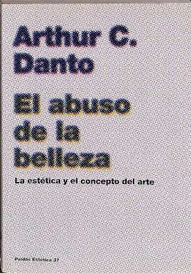 EL ABUSO DE LA BELLEZA | DANTO, ARTHUR C.
