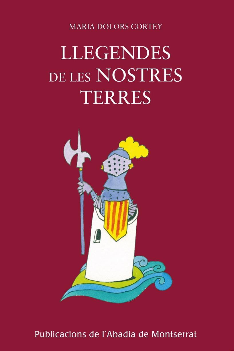 LLEGENDES DE LES NOSTRES TERRES (CATALÁN) | CORTEY DE RIBOT, MARIA DOLORS