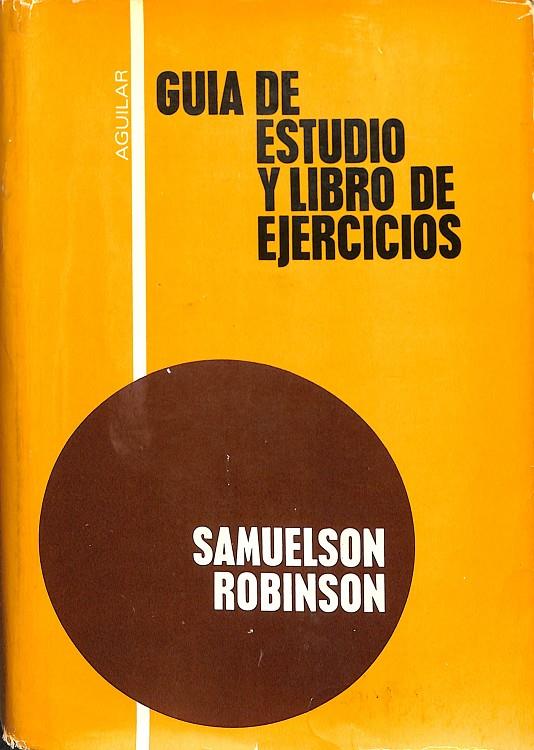 GUIA DE ESTUDIO Y LIBRO DE EJERCICIOS | SAMUELSON ROBINSON