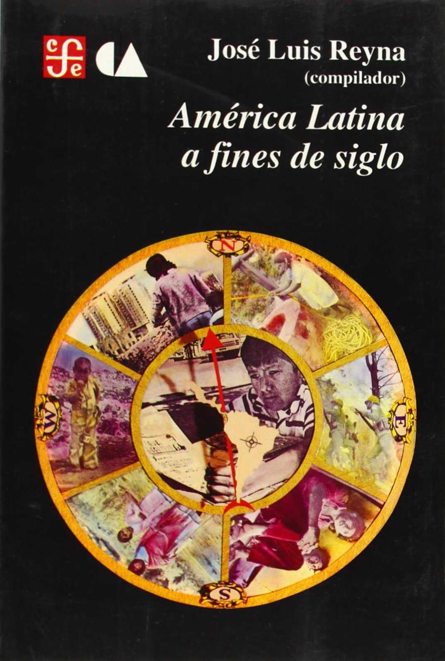 AMÉRICA LATINA A FINES DE SIGLO  | 9789681641900 | REYNA, JOSÉ LUIS (COMP.)