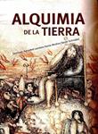 ALQUIMIA DE LA TIERRA | 9788461636914 | SANTIAGO AGUADED LANDERO / DANTE MEDINA