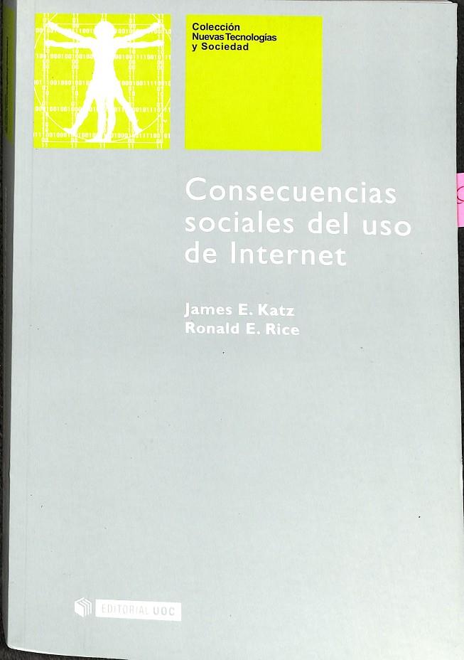 CONSECUENCIAS SOCIALES DEL USO DE INTERNET | KATZ, JAMES E./RICE, RONALD E