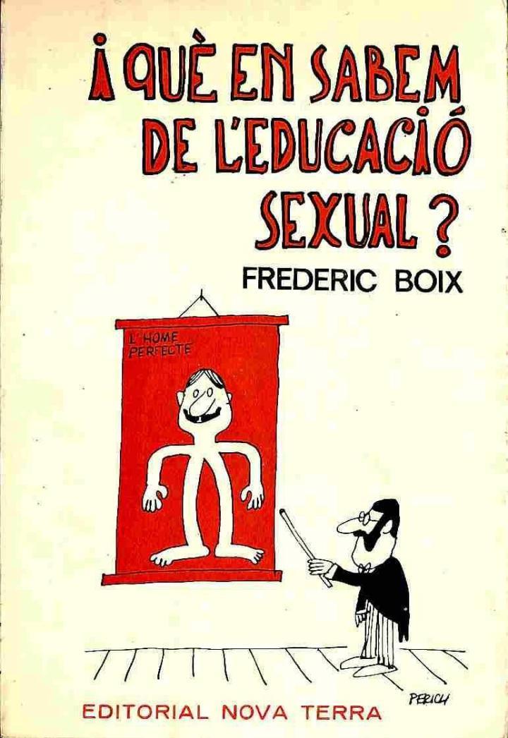 I QUÈ EN SABEM DE L'EDUCACIÓ SEXUAL? (CATALÁN). | FREDERIC BOIX