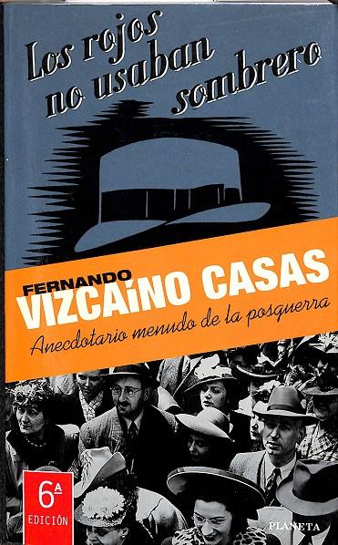 LOS ROJOS NO USABAN SOMBRERO | FERNANDO VIZCAÍNO CASAS