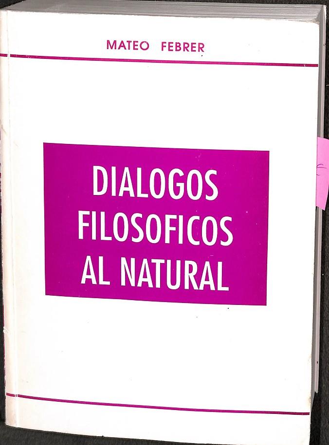 DIALOGOS FILOSOFICOS AL NATURAL | MATEU FEBRER