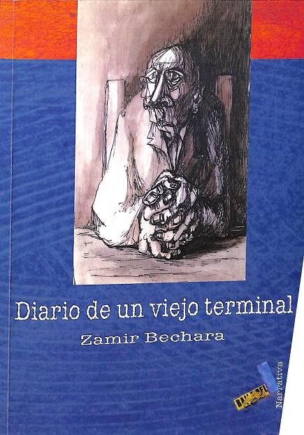 DIARIO DE UN VIEJO TERMINAL | ZAMIR BECHARA