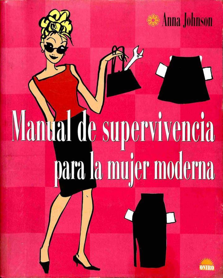 MANUAL DE SUPERVIVENCIA PARA LA MUJER MODERNA | 9788495456526 | ANNA JOHNSON