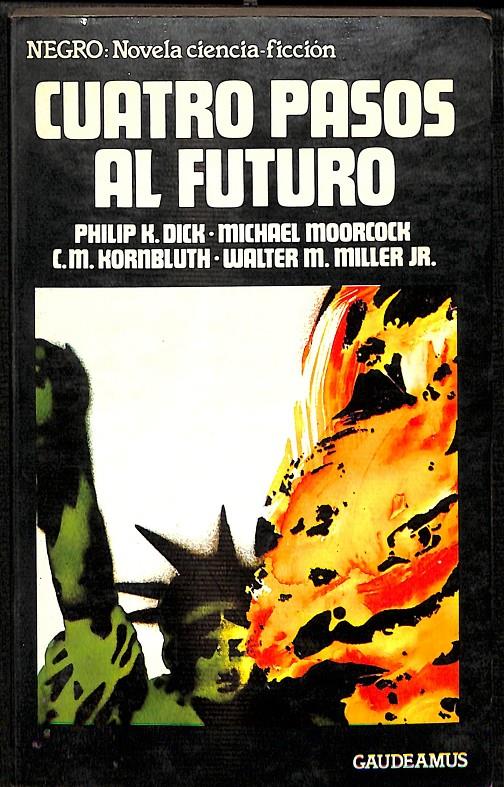 CUATRO PASOS AL FUTURO | PHILIP K.DICK, MICHAEL MOORCOCK...