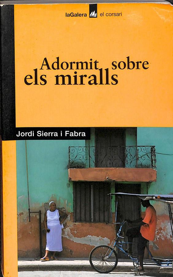 ADORMIT SOBRE ELS MIRALLS (CATALÁN) | 9788424682712 | SIERRA I FABRA, JORDI