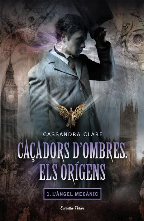 CAÇADORS D'OMBRES. ELS ORÍGENS I. L'ÀNGEL MECÀNIC (CATALÁN) | CLARE, CASSANDRA