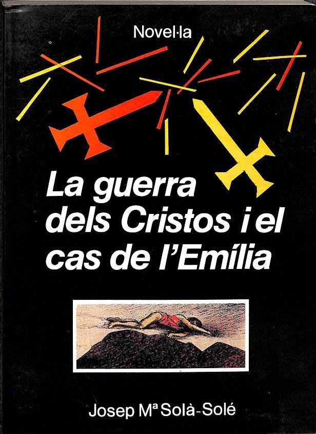 LA GUERRA DELS CRISTOS I EL CAS DE L'EMILIA (CATALÁN) | 0 | SOLÀ-SOLÈ, JOSEP M.