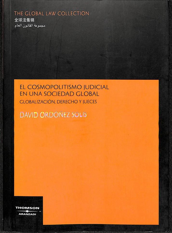 EL COSMOPOLITISMO JUDICIAL EN UNA SOCIEDAD GLOBAL  | 9788483550991 | ORDOÑEZ SOLÍS, DAVID