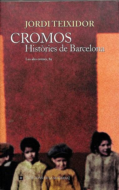 CROMOS HISTORIES DE BARCELONA (CATALÁN) | TEIXIDOR I MARTÍNEZ, JORDI