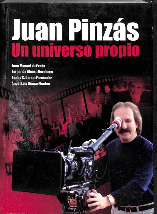 JUAN PINZÁS - UN UNIVERSO PROPIO | 9788496576896 | DE PRADA, JUAN MANUEL/BARAHONA, F.ALONSO/GARCÍA FERNÁNDEZ, EMILIO