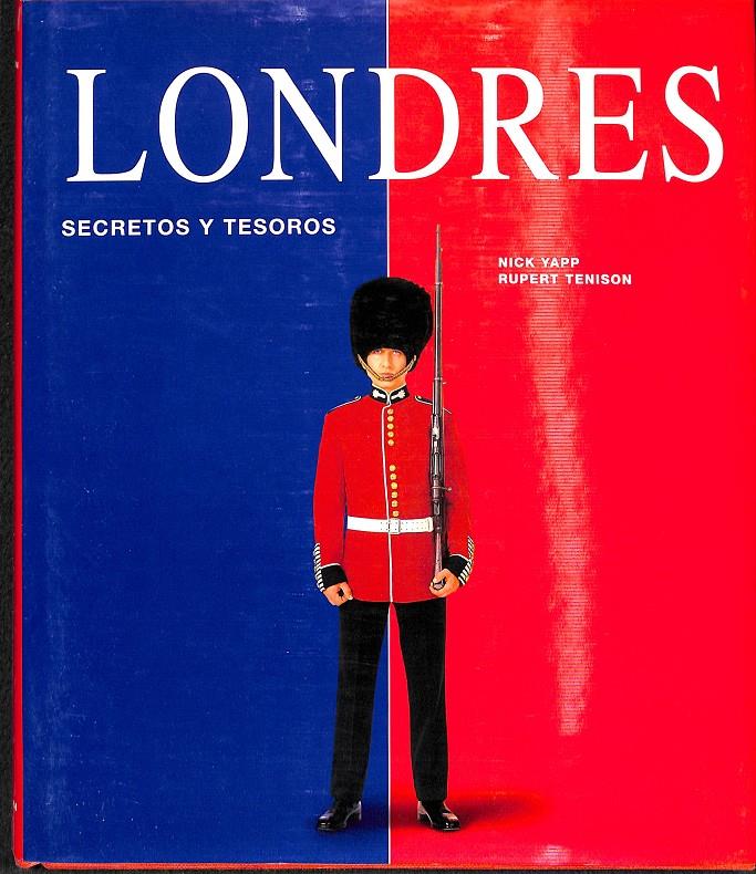 LONDRES  SECRETOS Y TESOROS | 9783829007634 | YAPP, NICK/TENISON, RUPERT