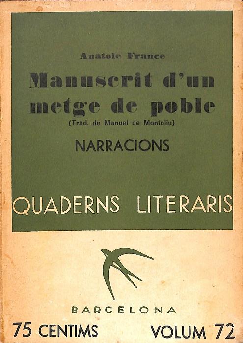 MANUSCRIT D'UN METGE DE POBLE QUADERNS LITERARIS VOLUM 72 (CATALÁN) | ANATOLE FRANCE