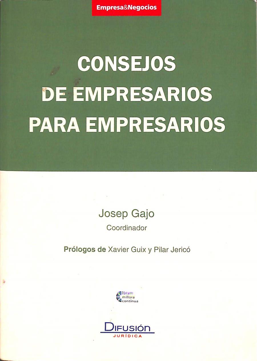 CONSEJOS DE EMPRESARIOS PARA EMPRESARIOS | 9788492656110 | GAJO, JOSEP (COORD.)