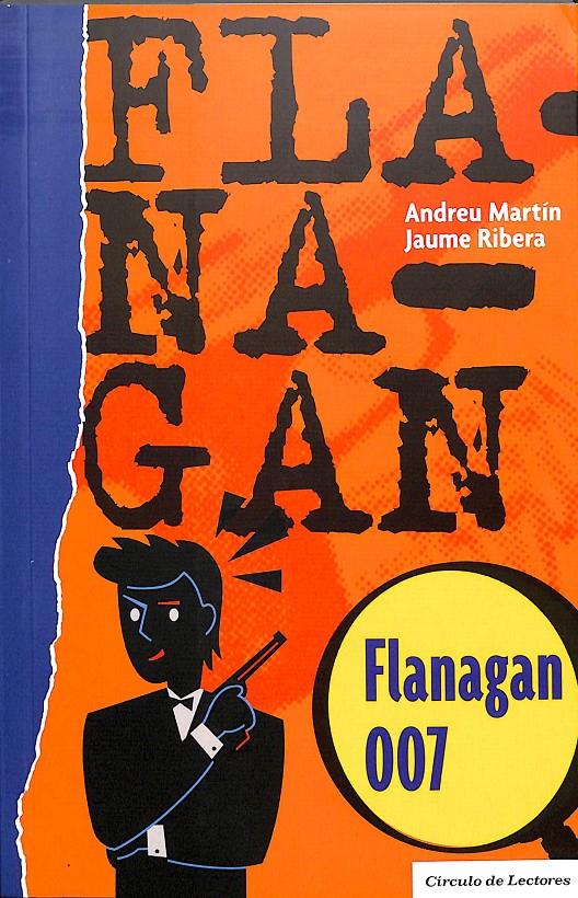 FLANAGAN 007 | ANDREU MARTIN/JAUME RIBERA