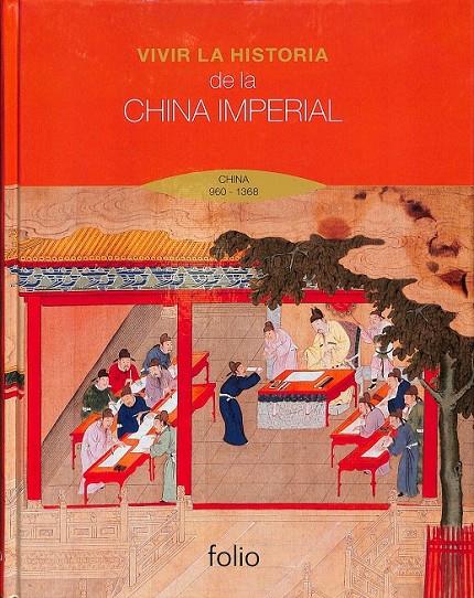 VIVIR LA HISTORIA DE LA CHINA IMPERIAL | 9788441326750 | EDITORES DE TIME LIFE BOOKS
