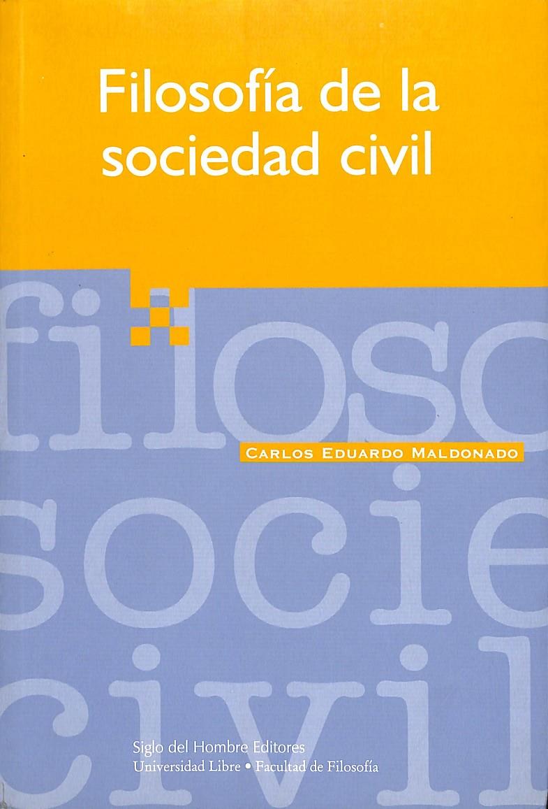 FILOSOFIA DE LA SOCIEDAD CIVIL | 9789586650465 | MALDONADO, CARLOS EDUARDO