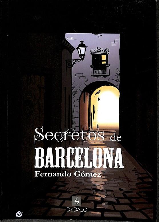SECRETOS DE BARCELONA | 9788494364068 | GÓMEZ, FERNANDO