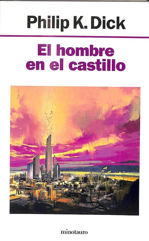 EL HOMBRE EN EL CASTILLO | PHILIP K.DICK