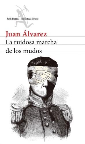 LA RUIDOSA MARCHA DE LOS MUDOS - PRECINTADO | 9789584246004 | ALVAREZ, JUAN