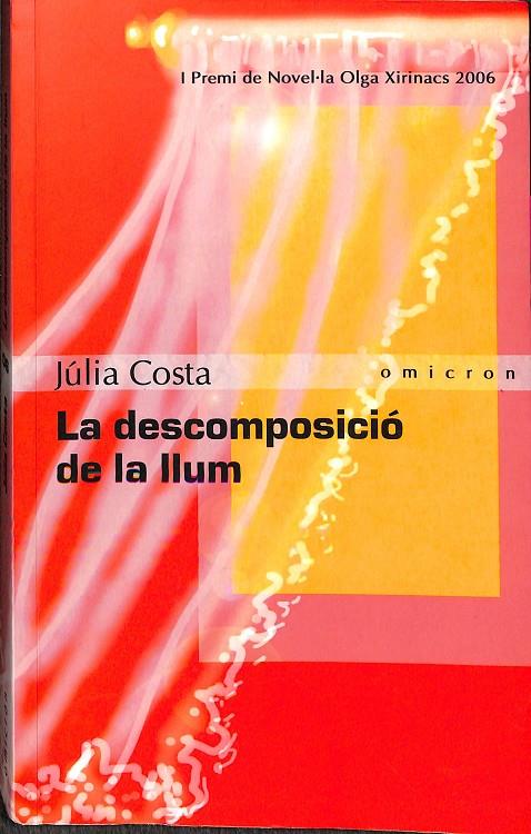 LA DESCOMPOSICIÓ DE LA LLUM (CATALÁN) | JULIA COSTA