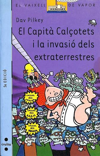 EL VAIXELL DE VAPOR - EL CAPITA CALCOTETS I LA INVASIÓ DELS EXTRATERRESTRES (CATALÁN) | PILKEY, DAV