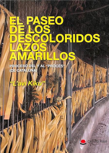EL PASEO DE LOS DESCOLORIDOS LAZOS AMARILLOS | 9788413388069 | L'AVI KIKU