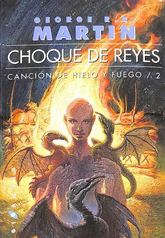 CANCIÓN DE HIELO Y FUEGO 2  CHOQUE DE REYES | MARTIN, GEORGE R. R.