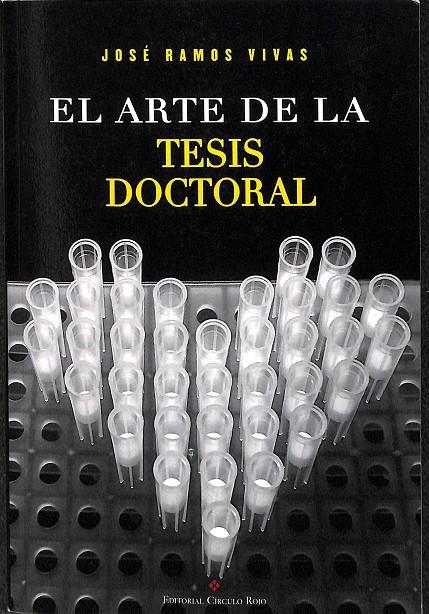 EL ARTE DE LA TESIS DOCTORAL | RAMOS VIVAS, JOSÉ