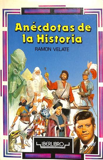 ANÉCDOTAS DE LA HISTORIA | RAMON VELATE