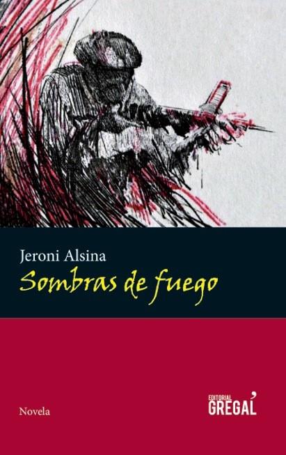 SOMBRAS DE FUEGO | ALSINA I ROCASALBAS, JERONI