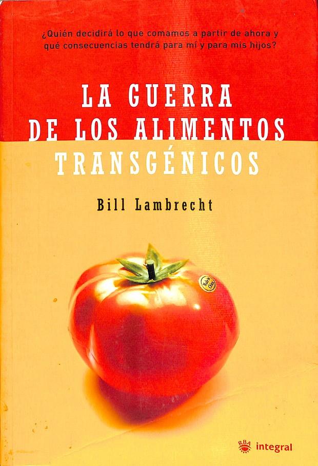 LA GUERRA DE LOS ALIMENTOS TRANSGENICOS | 9788479019464 | LAMBRECHT BILL